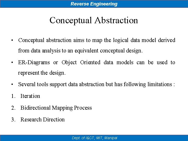 Reverse Engineering Conceptual Abstraction • Conceptual abstraction aims to map the logical data model