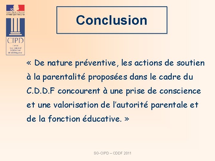 Conclusion « De nature préventive, les actions de soutien à la parentalité proposées dans