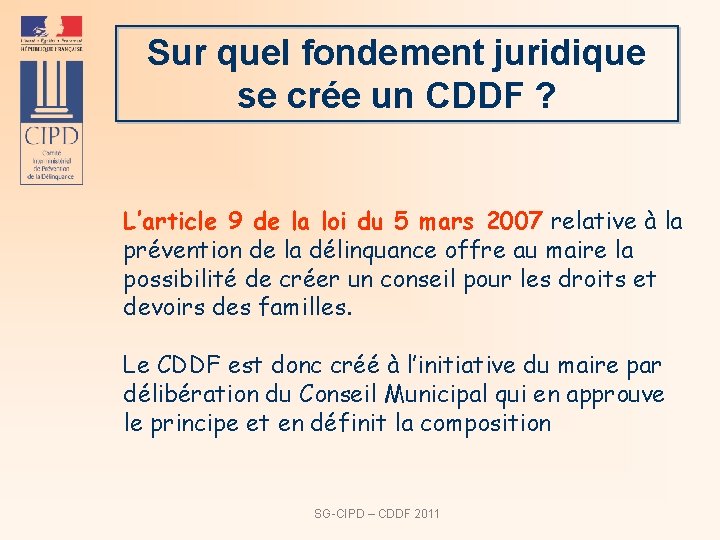 Sur quel fondement juridique se crée un CDDF ? L’article 9 de la loi