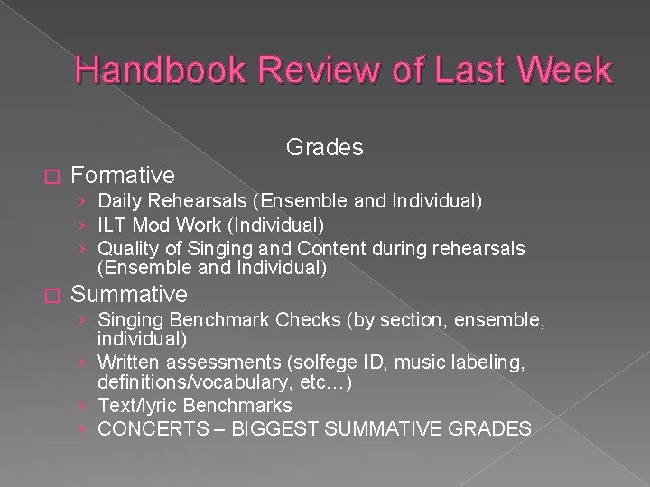 Handbook Review of Last Week Grades � Formative › Daily Rehearsals (Ensemble and Individual)