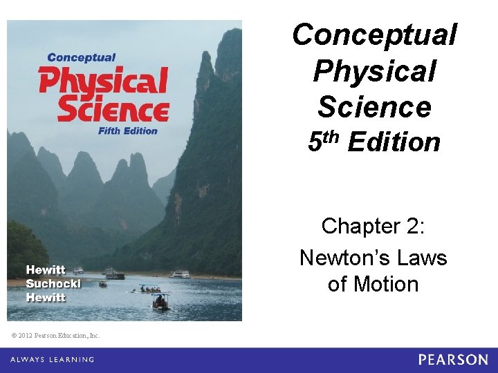 Conceptual Physical Science 5 e — Chapter 2 Conceptual Physical Science 5 th Edition