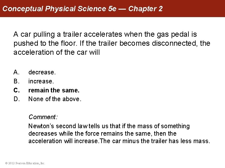 Conceptual Physical Science 5 e — Chapter 2 A car pulling a trailer accelerates