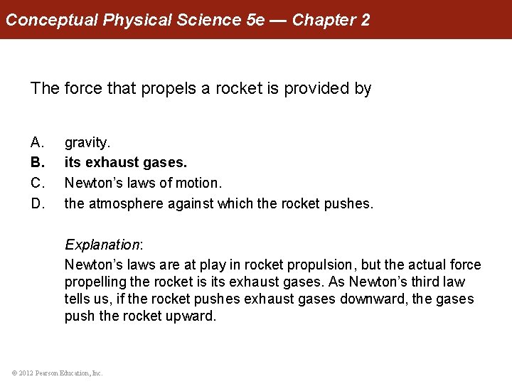 Conceptual Physical Science 5 e — Chapter 2 The force that propels a rocket