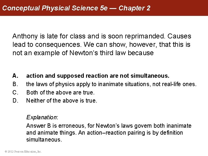 Conceptual Physical Science 5 e — Chapter 2 Anthony is late for class and