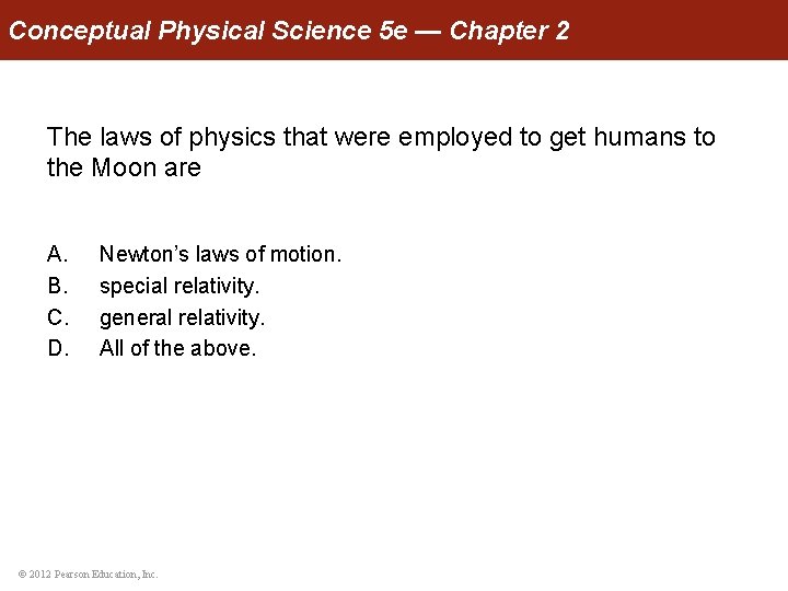 Conceptual Physical Science 5 e — Chapter 2 The laws of physics that were