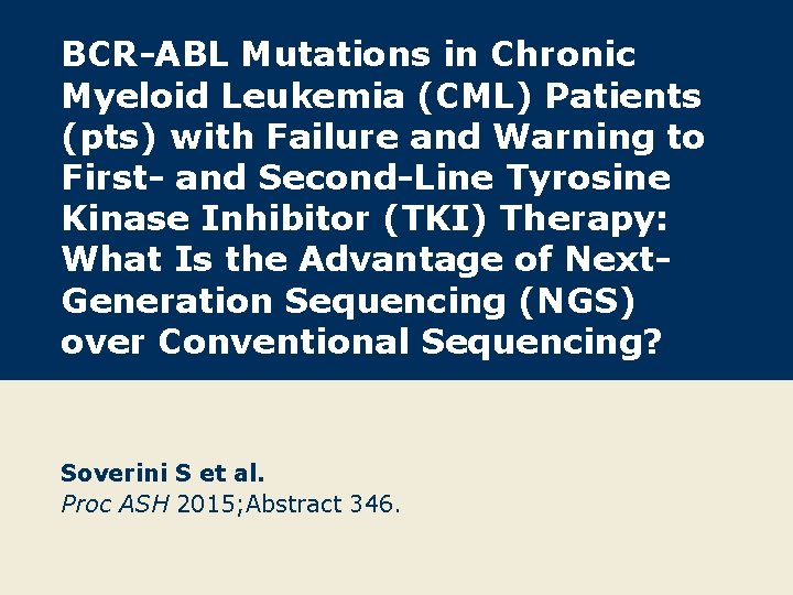 BCR-ABL Mutations in Chronic Myeloid Leukemia (CML) Patients (pts) with Failure and Warning to