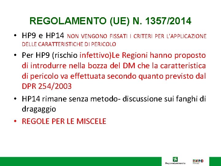 REGOLAMENTO (UE) N. 1357/2014 • HP 9 e HP 14 NON VENGONO FISSATI I