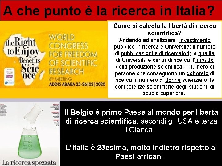 A che punto è la ricerca in Italia? Come si calcola la libertà di