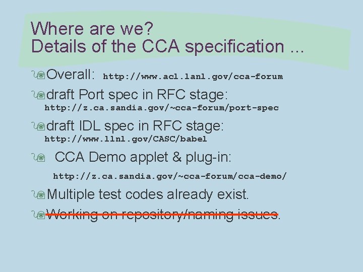 Where are we? Details of the CCA specification. . . 9 Overall: http: //www.