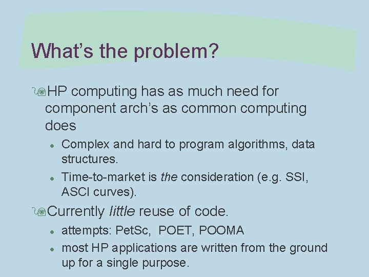 What’s the problem? 9 HP computing has as much need for component arch’s as