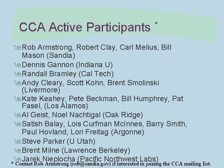 CCA Active Participants * 9 Rob Armstrong, Robert Clay, Carl Melius, Bill Mason (Sandia)