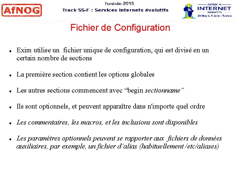 Fichier de Configuration Exim utilise un fichier unique de configuration, qui est divisé en