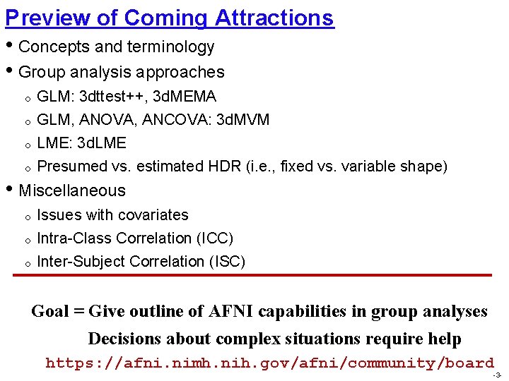 Preview of Coming Attractions • Concepts and terminology • Group analysis approaches o o