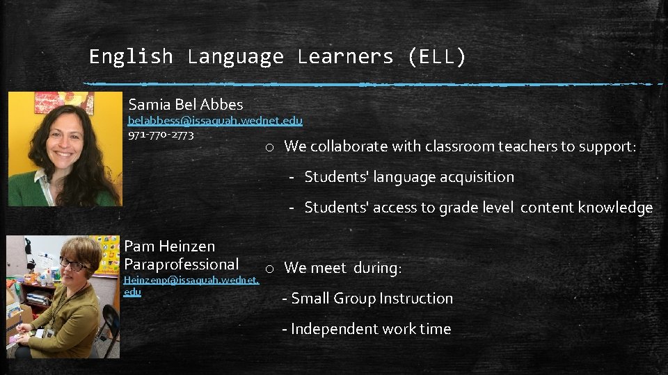 English Language Learners (ELL) Samia Bel Abbes belabbess@issaquah. wednet. edu 971 -770 -2773 o