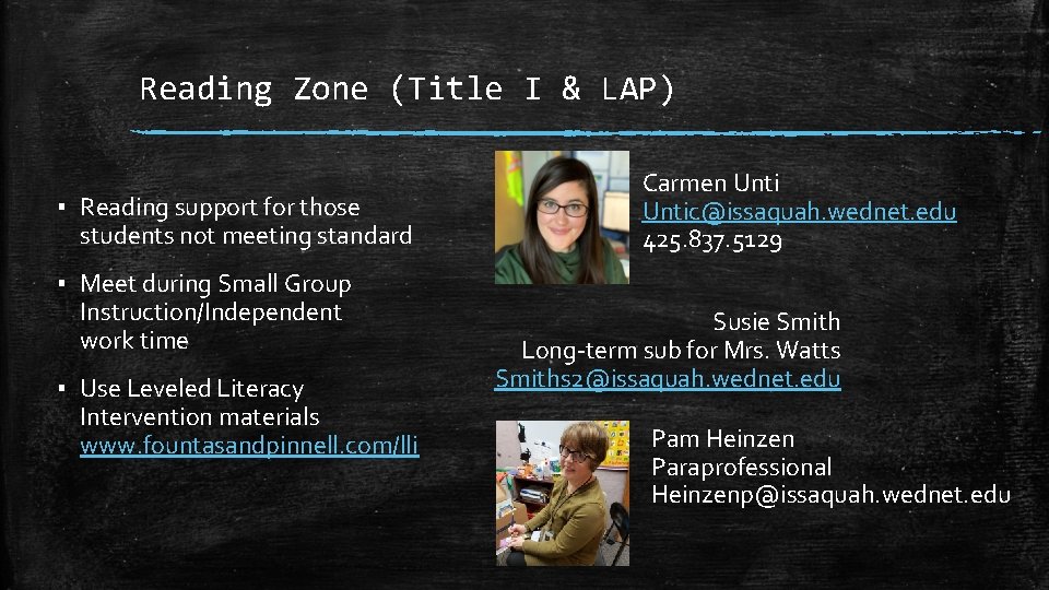 Reading Zone (Title I & LAP) ▪ Reading support for those students not meeting
