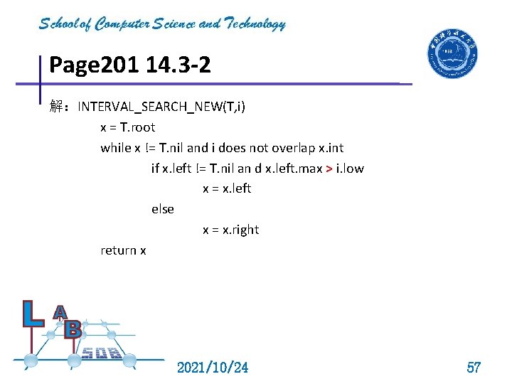Page 201 14. 3 -2 解：INTERVAL_SEARCH_NEW(T, i) x = T. root while x !=