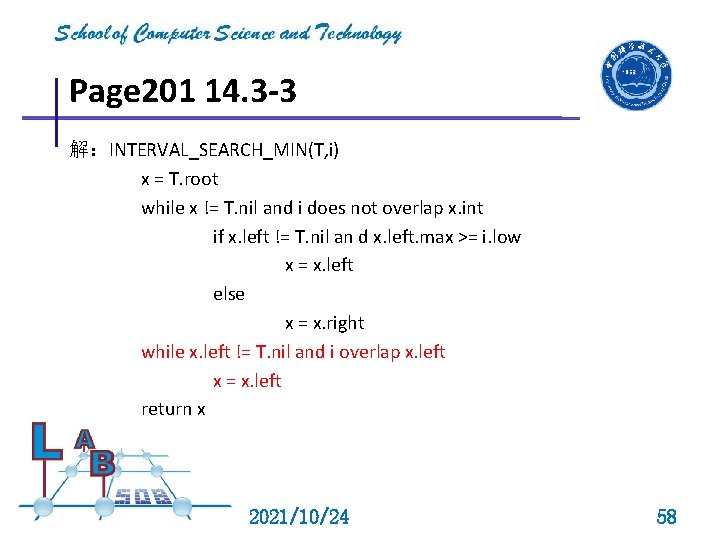 Page 201 14. 3 -3 解：INTERVAL_SEARCH_MIN(T, i) x = T. root while x !=