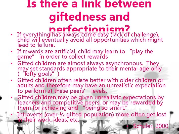  • • • Is there a link between giftedness and perfectionism? If everything