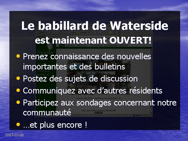Le babillard de Waterside est maintenant OUVERT! • Prenez connaissance des nouvelles importantes et