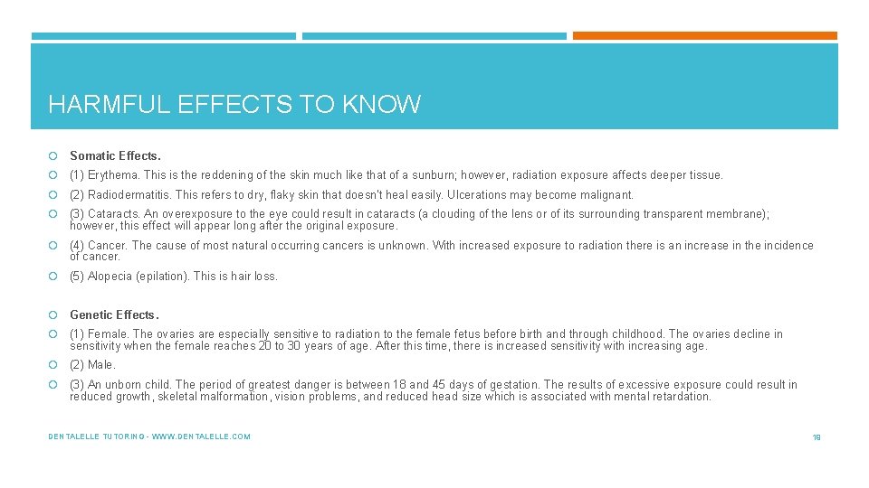 HARMFUL EFFECTS TO KNOW Somatic Effects. (1) Erythema. This is the reddening of the