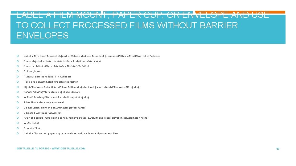 LABEL A FILM MOUNT, PAPER CUP, OR ENVELOPE AND USE TO COLLECT PROCESSED FILMS