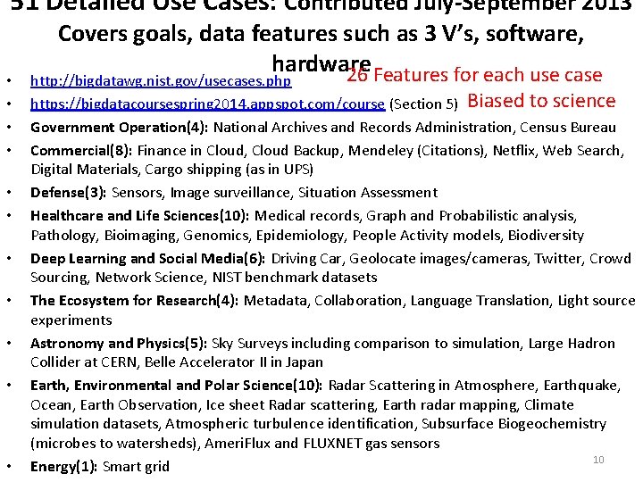 51 Detailed Use Cases: Contributed July-September 2013 • • • Covers goals, data features