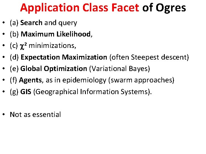 Application Class Facet of Ogres • • (a) Search and query (b) Maximum Likelihood,