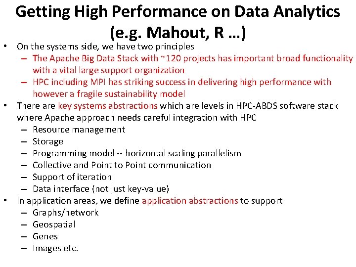 Getting High Performance on Data Analytics (e. g. Mahout, R …) • On the