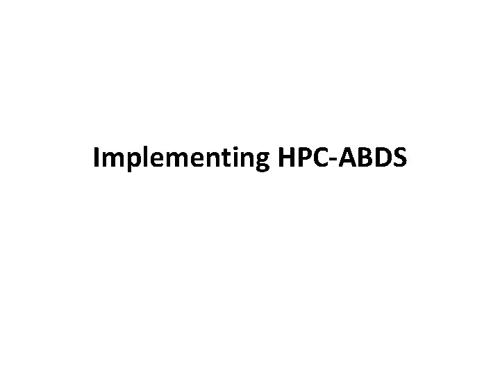 Implementing HPC-ABDS 