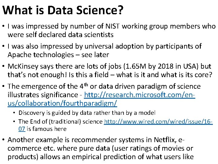 What is Data Science? • I was impressed by number of NIST working group