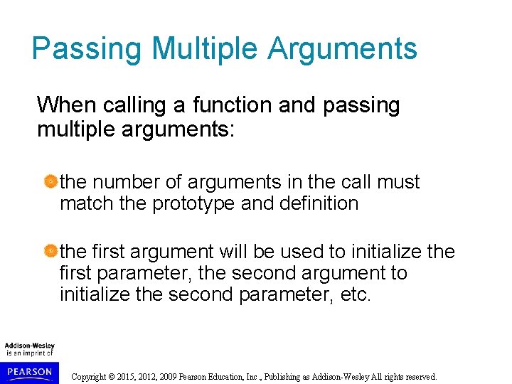 Passing Multiple Arguments When calling a function and passing multiple arguments: the number of Passing Multiple Arguments When calling a function and passing multiple arguments: the number of