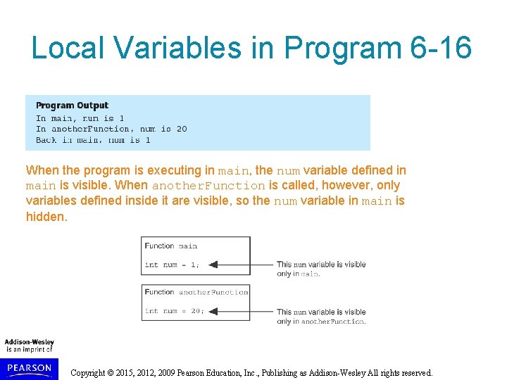 Local Variables in Program 6 -16 When the program is executing in main, the Local Variables in Program 6 -16 When the program is executing in main, the
