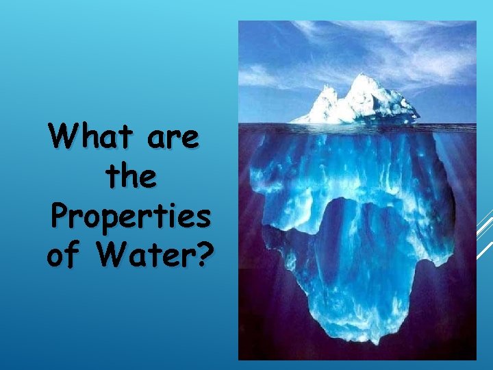 What are the Properties of Water? 