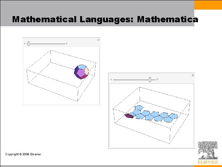 Mathematical Languages: Mathematica Copyright © 2009 Elsevier 