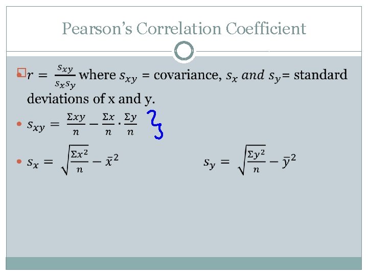 Pearson’s Correlation Coefficient � 