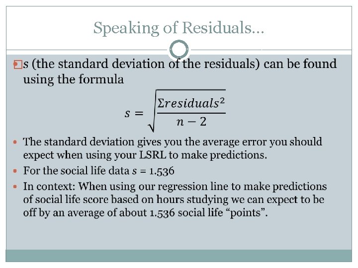 Speaking of Residuals… � 