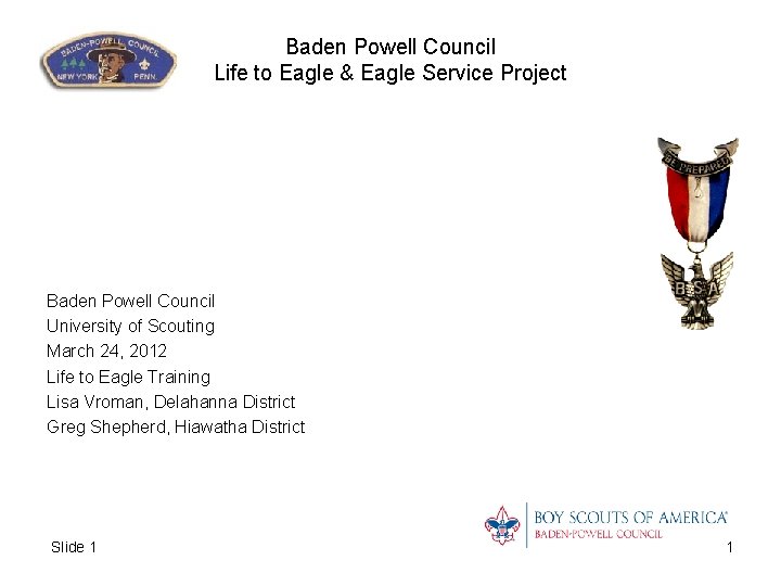 Baden Powell Council Life to Eagle & Eagle Service Project Baden Powell Council University