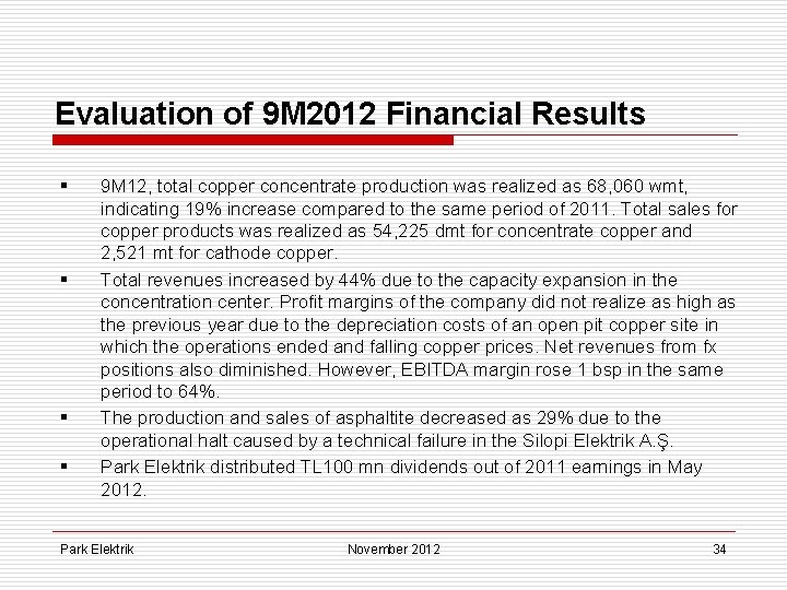 Evaluation of 9 M 2012 Financial Results § § 9 M 12, total copper
