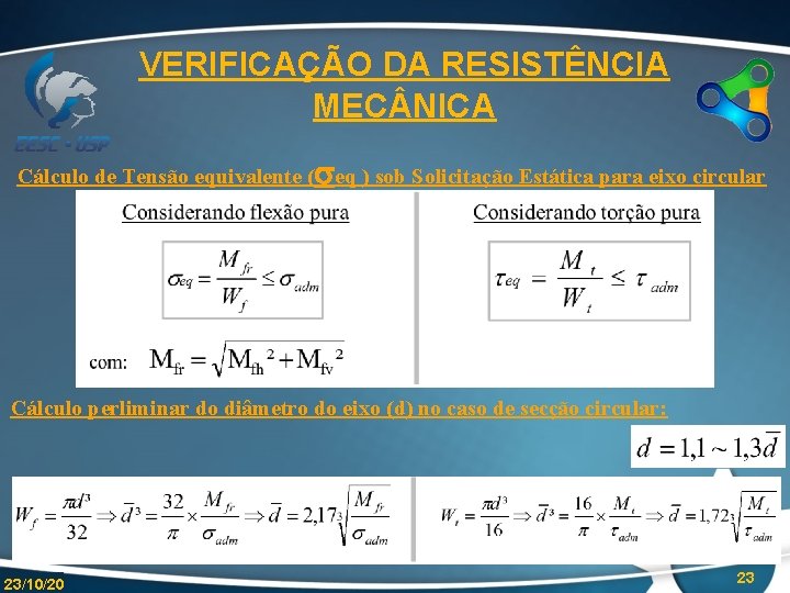 VERIFICAÇÃO DA RESISTÊNCIA MEC NICA Cálculo de Tensão equivalente (seq ) sob Solicitação Estática