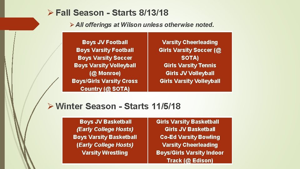  Fall Season - Starts 8/13/18 All offerings at Wilson unless otherwise noted. Boys