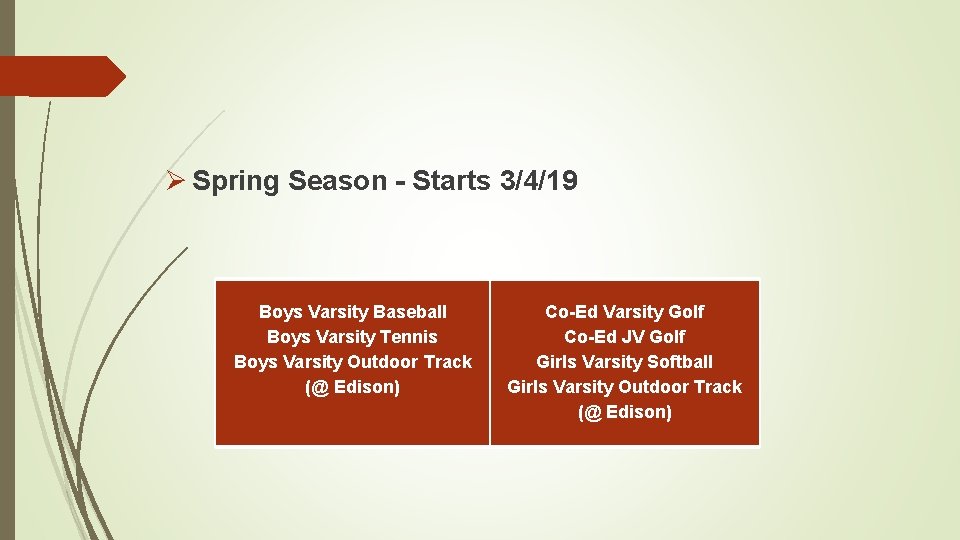  Spring Season - Starts 3/4/19 Boys Varsity Baseball Boys Varsity Tennis Boys Varsity