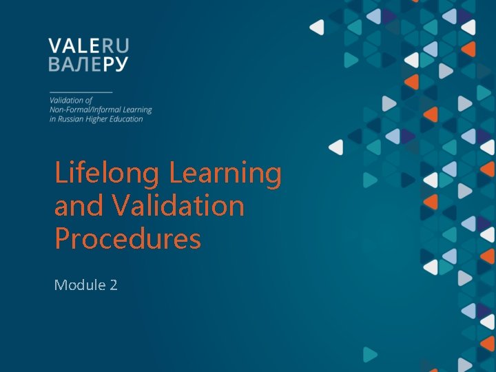 Lifelong Learning and Validation Procedures Module 2 