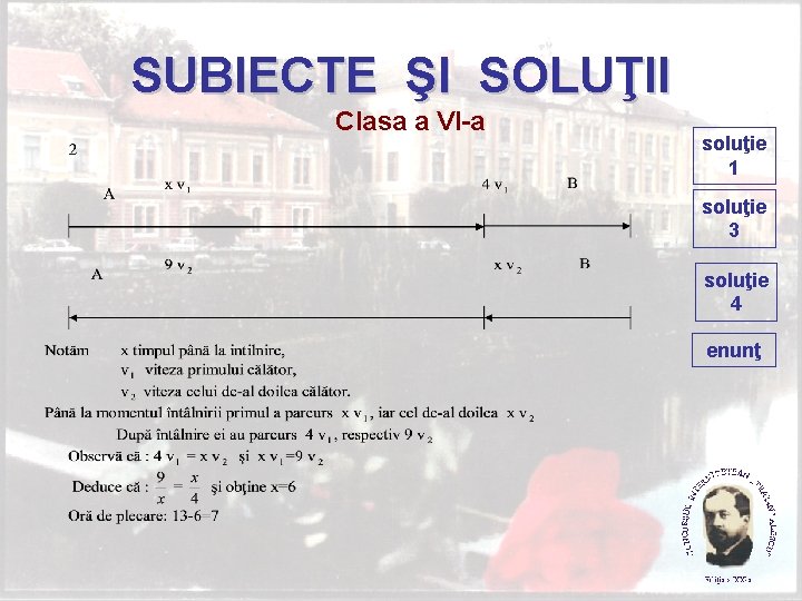 SUBIECTE ŞI SOLUŢII Clasa a VI-a soluţie 1 soluţie 3 soluţie 4 enunţ 