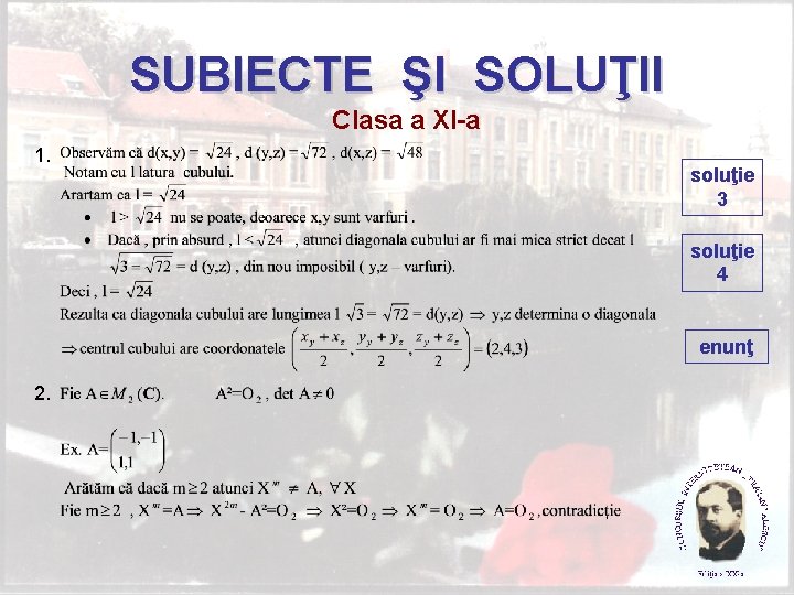 SUBIECTE ŞI SOLUŢII Clasa a XI-a 1. soluţie 3 soluţie 4 enunţ 2. 