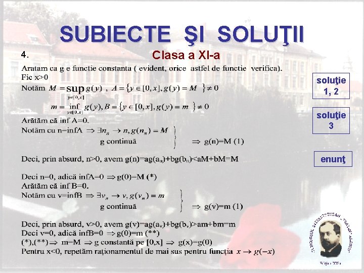 SUBIECTE ŞI SOLUŢII 4. Clasa a XI-a soluţie 1, 2 soluţie 3 enunţ 