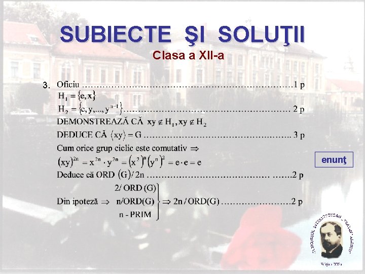 SUBIECTE ŞI SOLUŢII Clasa a XII-a 3. enunţ 