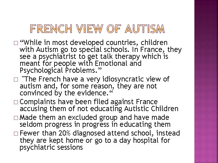 � “While in most developed countries, children with Autism go to special schools. In