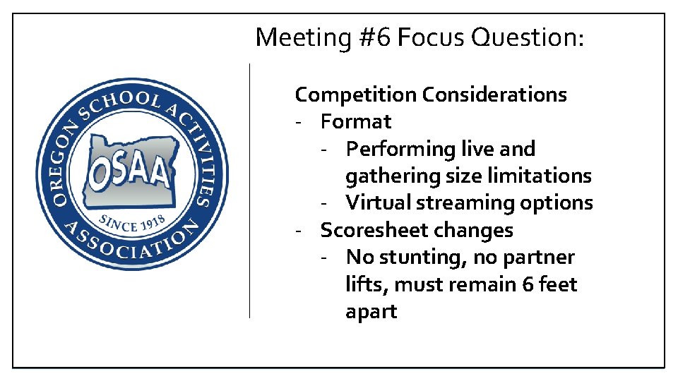 Meeting #6 Focus Question: Competition Considerations - Format - Performing live and gathering size