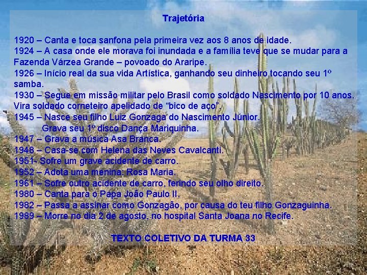 Trajetória 1920 – Canta e toca sanfona pela primeira vez aos 8 anos de