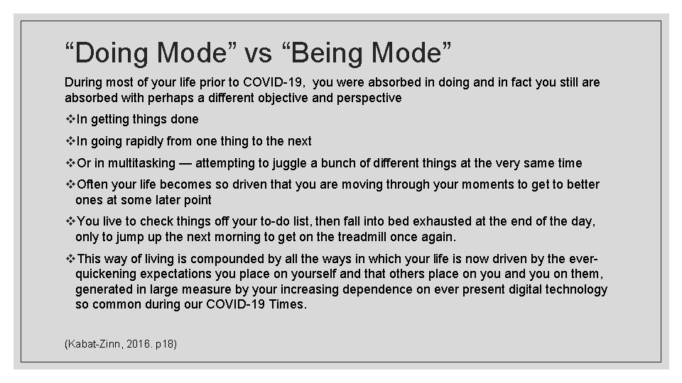 “Doing Mode” vs “Being Mode” During most of your life prior to COVID-19, you